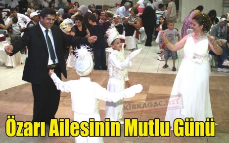 Özarı Ailesinin Mutlu Günü