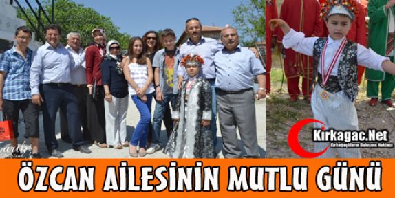 ÖZCAN AİLESİNİN MUTLU GÜNÜ 