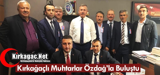 ÖZDAĞ, KIRKAĞAÇLI MUHTARLARI AĞIRLADI