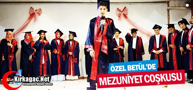 ÖZEL BETÜL’DE MEZUNİYET COŞKUSU