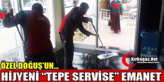 ÖZEL DOĞUŞ HASTANESİNİN HİJYENİ TEPE SERVİSE EMANET