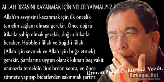 ÖZKURNAZ “ALLAH RIZASINI KAZANMAK İÇİN NELER YAPMALIYIZ“