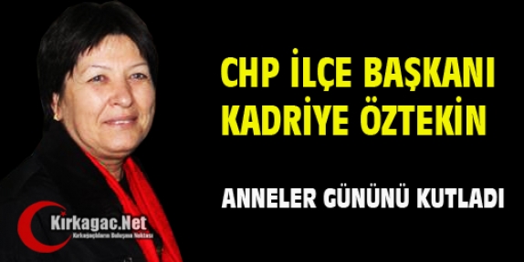 ÖZTEKİN ANNELER GÜNÜNÜ KUTLADI