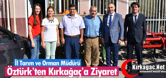 ÖZTÜRK’TEN KIRKAĞAÇ’A ZİYARET