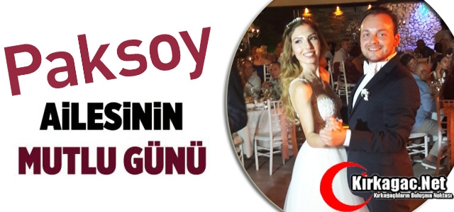 PAKSOY AİLESİNİN MUTLU GÜNÜ