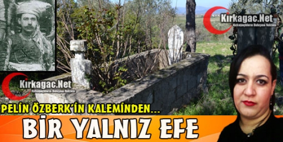 PELİN ÖZBERK “BİR YALNIZ EFE“