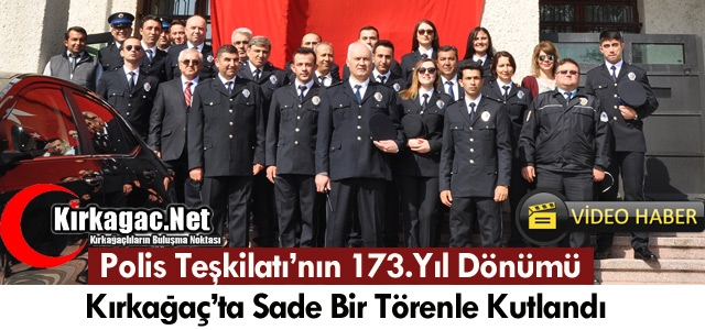 POLİS TEŞKİLATININ 173.YILI SADE BİR TÖRENLE KUTLANDI