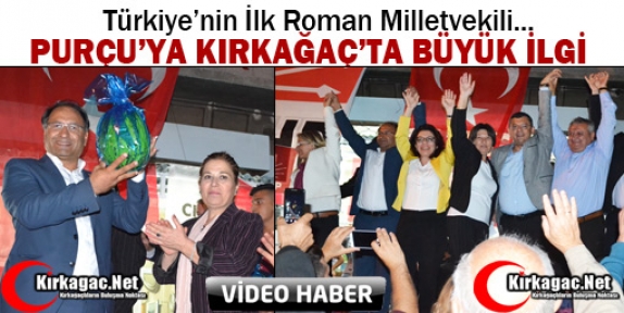 PURÇU’YA KIRKAĞAÇ’TA BÜYÜK İLGİ(VİDEO)