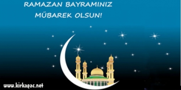 RAMAZAN BAYRAMINIZ KUTLU OLSUN