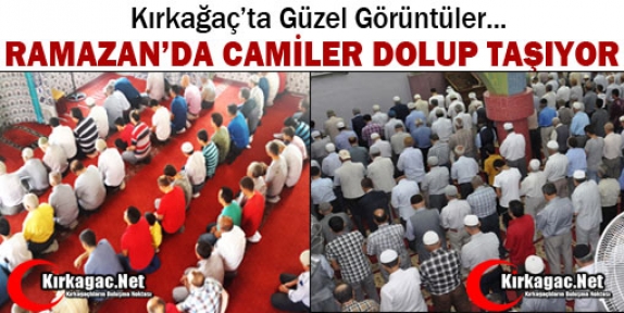 RAMAZAN’DA CAMİLER HER VAKİT DOLUP TAŞIYOR