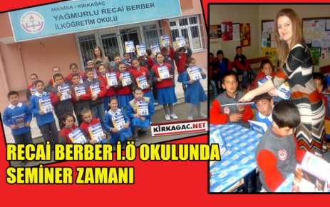 RECAİ BERBER İ.Ö OKULUNDA “SEMİNER” ZAMANI