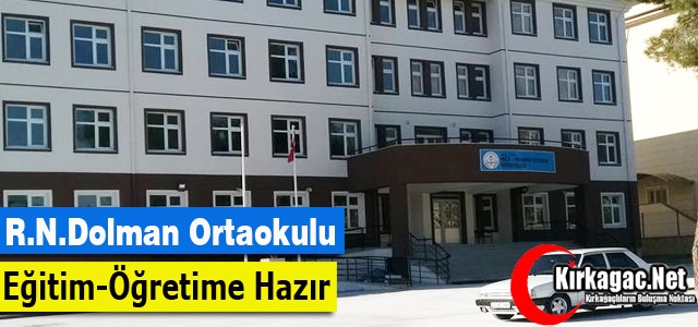 R.N.DOLMAN ORTAOKULU EĞİTİM-ÖĞRETİME HAZIR