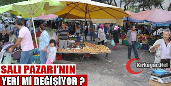 SALI PAZARI'NIN YERİ Mİ DEĞİŞİYOR ?