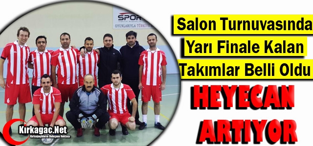 SALON TURNUVASINDA YARI FİNALE KALAN TAKIMLAR BELLİ OLDU