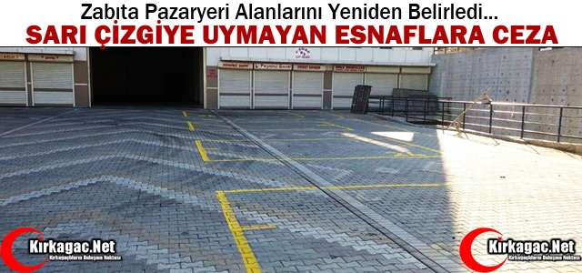 SARI ÇİZGİYE UYMAYANLARA CEZAİ İŞLEM UYGULANACAK