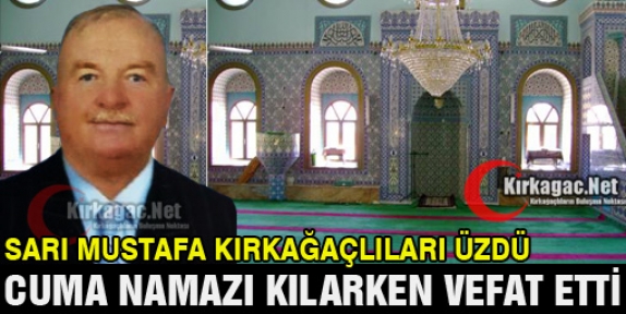 SARI MUSTAFA KIRKAĞAÇ’I YASA BOĞDU