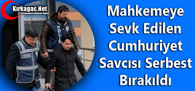 SAVCI SERBEST BIRAKILDI