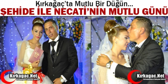 ŞEHİDE İLE NECATİ'NİN EN MUTLU GÜNÜ