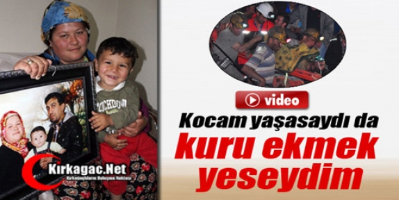 ŞEHİT EŞİ “EŞİM YAŞASAYDIDA KURU EKMEK YESEYDİM“(ÖZEL HABER)