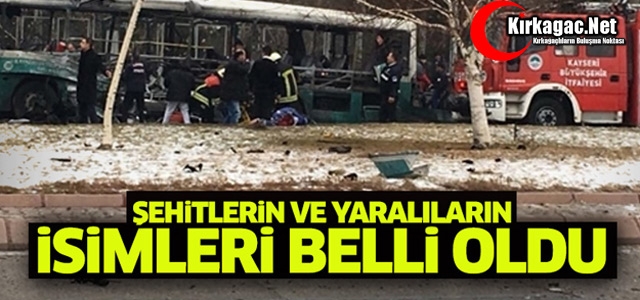 ŞEHİT ve YARALILARIN İSİMLERİ BELLİ OLDU