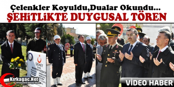 ŞEHİTLİKTE DUYGUSAL TÖREN(VİDEO)