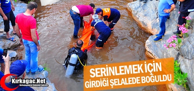 SERİNLEMEK İSTERKEN ÖLDÜ