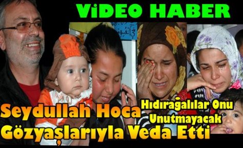 Seydullah Hoca Gözyaşlarıyla Veda Etti(VİDEO)
