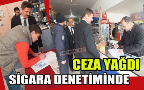 SİGARA DENETİMİNDE CEZA YAĞDI