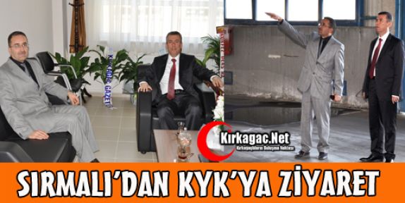 SIRMALI'DAN KYK'YA ZİYARET