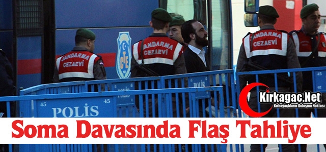 SOMA DAVASINDA FLAŞ TAHLİYE