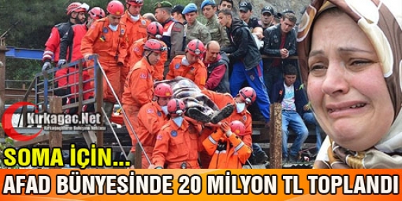 SOMA İÇİN AFAD BÜNYESİNDE 20 MİLYON TL TOPLANDI