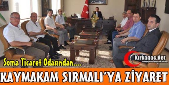 SOMA TİCARET ODASINDAN SIRMALI'YA ZİYARET