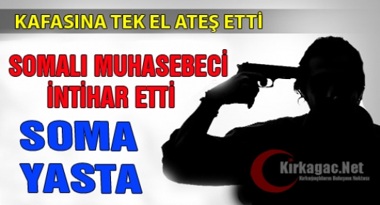 SOMALI MUHASEBECİ İNTİHAR ETTİ