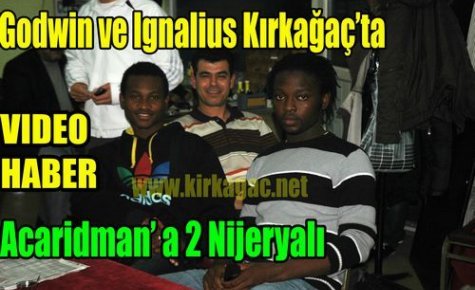 SON DAKİKA..ACAR'A 2 NİJERYALI