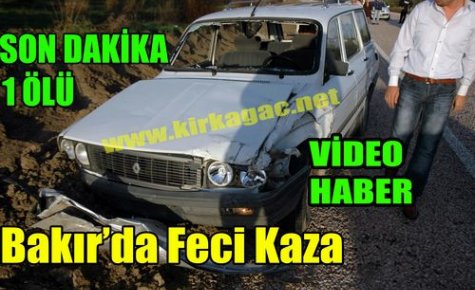 SON DAKİKA.BAKIR'DA FECİ KAZA(VİDEO)