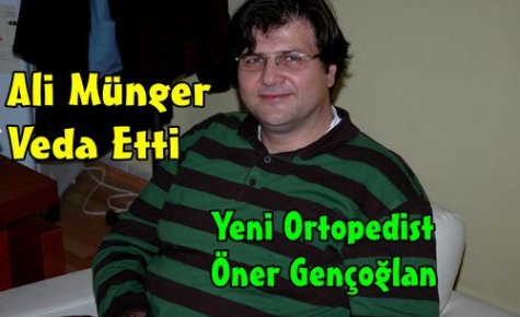 SON DAKİKA.DR.ALİ MÜNGER VEDA ETTİ