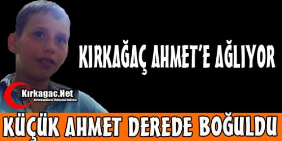 SON DAKİKA...KIRKAĞAÇ AHMET'E AĞLIYOR