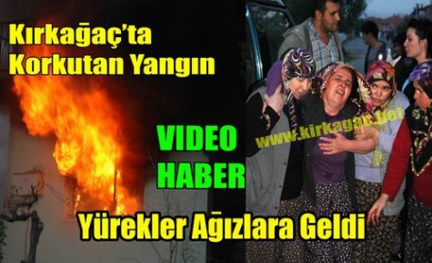 SON DAKİKA..KIRKAĞAÇ'TA YANGIN(VİDEO)