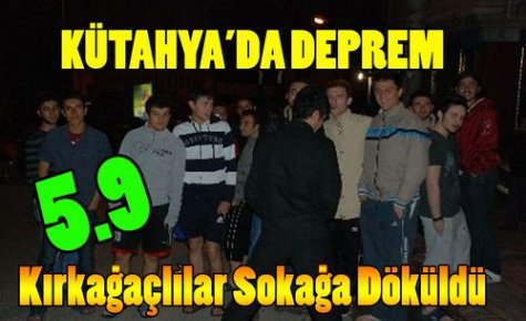 SON DAKİKA.KÜTAHYA'DA DEPREM 5.9