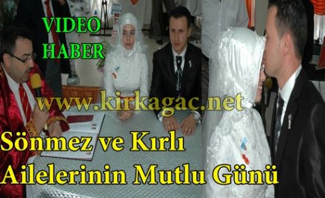 Sönmez ve Kırlı Ailelerinin Mutlu Günü(VİDEO)