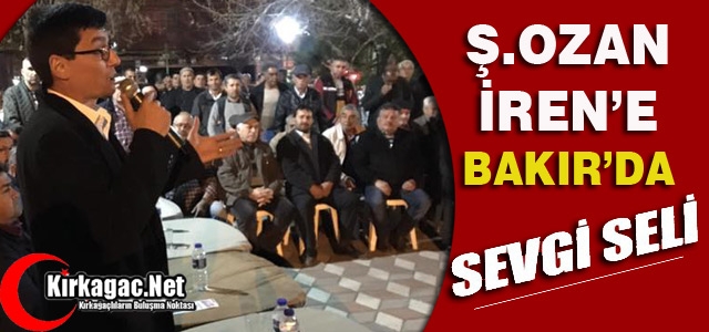 Ş.OZAN İREN'E BAKIR'DA SEVGİ SELİ