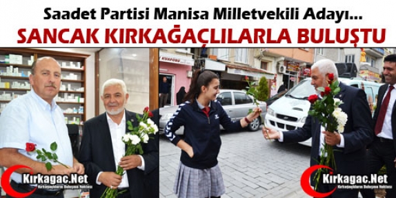 SP’Lİ SANCAK’TAN KIRKAĞAÇ’A ZİYARET