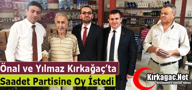 SP'Lİ YILMAZ ve ÖNAL KIRKAĞAÇ'TA DESTEK ARADI