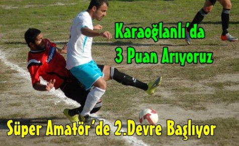 Süper Amatör'de 2.Yarı Başlıyor