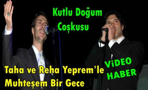 Taha ve Reha Yeprem'le Unutulmaz Bir Gece(VİDEO)