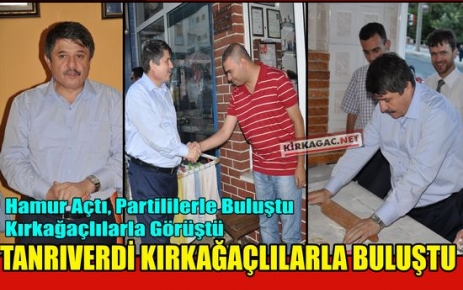 TANRIVERDİ KIRKAĞAÇLILARLA BULUŞTU