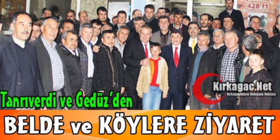 TANRIVERDİ ve GEDÜZ, BELDE ve KÖYLERDE DESTEK İSTEDİ