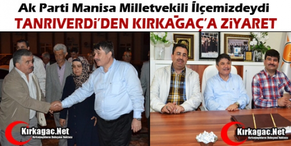 TANRIVERDİ’DEN KIRKAĞAÇ’A ZİYARET