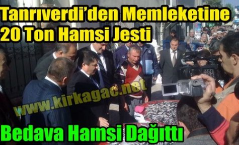 Tanrıverdi'den Memleketine Hamsi Jesti