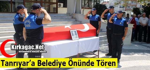 TANRIYAR’A BELEDİYE ÖNÜNDE TÖREN